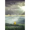 Why I Am Still Surprised by the Voice of God - Jack S. Deere