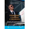 Podnikanie s hlavou v oblakoch - Milan Paprčka, Marcel Pavlík