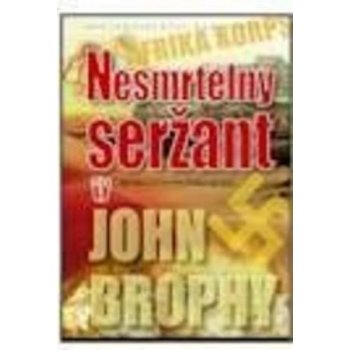 Nesmrtelný seržant - John Brophy