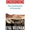 Ungrounding (Eyal Weizman)(Pevná)