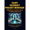 Tajný vojenský projekt Montauk - Peter Moon, Preston B. Nichols
