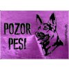 Pozorpes.sk, výstražná tabuľka (Nemecký ovčiak)
