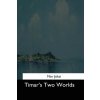 Timar's Two Worlds