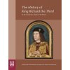 The History of King Richard the Third: By Sir George Buc, Master of the Revels (Kincaid Arthur)