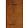 Complete Introduction To Photography (J.Harris Gable)(Pevná)