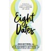Eight Dates: Essential Conversations for a Lifetime of Love Gottman John