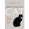 How to Talk to a Cat