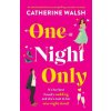One Night Only (Catherine Walsh)(Brožovaná)