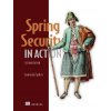 SPRING SECURITY IN ACTION E02 (SPILCA LAURENTIU)(Brožovaná)