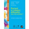 Enseigner à l'école primaire - Éd 2018 - Pourquoi et comment philosopher avec des enfants ? (Olivier Blond-Rzewuski,Edwige Chirouter,Jean-Charles Pettier,Patrick Tharrault,Michel Tozzi)(Brožovaná)