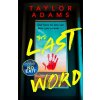 Last Word (Taylor Adams)(Brožovaná)