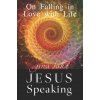 Jesus Speaking: On Falling in Love with Life (Gina Lake)()