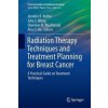 Radiation Therapy Techniques and Treatment Planning for Breast Cancer (Jennifer R. Bellon,Julia S. Wong,Shannon M. MacDonald,Alice Y. Ho)(Pevná)