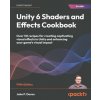 Unity 6 Shaders and Effects Cookbook - Fifth Edition