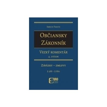 Občiansky zákonník. Veľký komentár 4. zväzok - Imrich Fekete