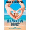 Líbánkový efekt - Bruce H. Lipton