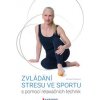 Zvládání stresu ve sportu - Daniela Stackeová