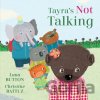 Tayra's Not Talking - Lana Button