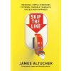 Skip the Line - James Altucher, Virgin Books