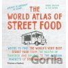The World Atlas of Street Food - Carol Wilson, Sue Quinn