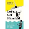 Let's Get Physical