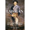 Lawman: Life and Times of Harry Morse, 1835-1912, the (Boessenecker John)