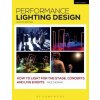 Performance Lighting Design (Nick Moran)(Brožovaná)