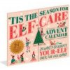 TIS THE SEASON FOR ELF CARE ADVENT CALEN (WORKMAN CALENDARS)(Kalendár)