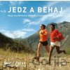 Jedz a behaj - Scott Jurek, Steve Friedman