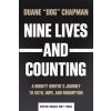 Nine Lives and Counting: A Bounty Hunters Journey to Faith, Hope, and Redemption (Chapman Duane)