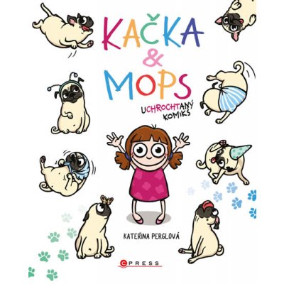 Kačka & Mops - Uchrochtaný komiks - Kateřina Perglová