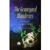 The Graveyard Wanderers (Thomas K Johnson)(Brožovaná)