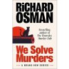 We Solve Murders. Limited Exclusive Edition - Richard Osman