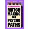 Matchmaking for Psychopaths