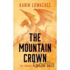 The Mountain Crown - Karin Lowachee