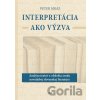 Interpretácia ako výzva - Peter Mráz