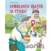 Ambulancia hračiek sa otvára! - Su-Chen Fang