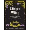 Kitchen Witch Natural Remedies and Crafts for Home, Health, and Beauty: Natural Remedies and Crafts for Home, Health, and Beauty (Haegele Katie)