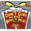 Don't Give This Book a Bowl of Milk! (Benjamin Bird,Carmen Pérez)(Pevná)