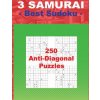 3 Samurai - Best Sudoku - 250 Anti-Diagonal Puzzles: Easy + Medium + Hard and Very Hard. This Is an Excellent Sudoku for You.