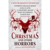 Christmas and Other Horrors - Nadia Bulkin, Terry Dowling, Jeffrey Ford, Tananarive Due, Christopher Golden, Stephen Graham Jones, Glen Hirshberg, Titan Books Ltd