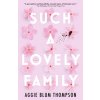Such a Lovely Family (Thompson,Aggie Blum)(Brožovaná)