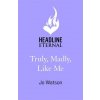 Truly, Madly, Like Me