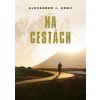 Na cestách - Alexander J. Kenji