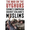 War on the Uyghurs (Roberts Sean R.)