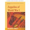Zeppelins of World War I (Wilbur Cross)(Brožovaná)
