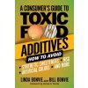 A Consumer's Guide to Toxic Food Additives: How to Avoid Synthetic Sweeteners, Artificial Colors, Msg, and More (Linda Bonvie,Bill Bonvie,James S. Turner)(Brožovaná)