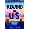Rewind to Us - Molly Morris