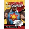 Is Superman Circumcised? (Roy Schwartz)(Brožovaná)