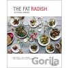 Fat Radish Kitchen Diaries - Ben Towill, Phil Winser